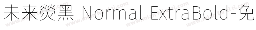 未来熒黑 Normal ExtraBold字体转换